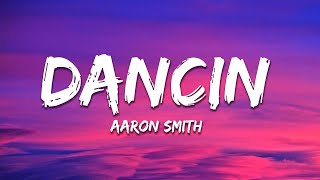 Aaron Smith  Dancin KRONO Remix Lyrics [upl. by Federica]