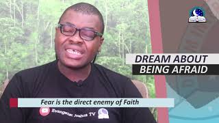 DREAM OF BEING AFRAID SCARED  Evangelist Joshua Orekhie [upl. by Samford]