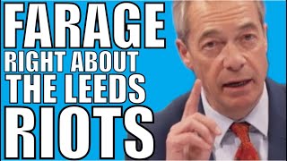 Nigel Farage Is Right About The Leeds Riots [upl. by Puritan]