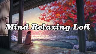 Lofi Mashup slowed   Romantic relaxing Mixmax Songs by arijitsingh lofi 2023 mind atifaslam [upl. by Sander868]