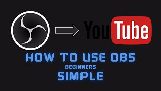 How to Setup and Use OBS Simple [upl. by Bertilla]