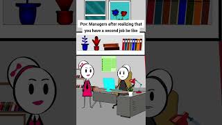 Pov Managers after realizing that you have a second job be like animation funnyvideo gplus [upl. by Ecnadnac662]