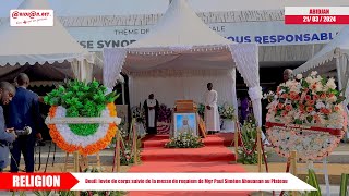 Deuil levée de corps suivie de la messe de requiem de Mgr Paul Siméon Ahouanan au Plateau [upl. by Assedo]