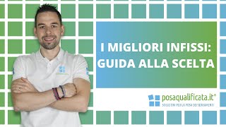 Guida alla scelta degli infissi migliori come scegliere gli infissi nel 2021 [upl. by Ibbor]