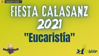 Fiesta Calasanz 2021  Eucaristía [upl. by Carmelle822]