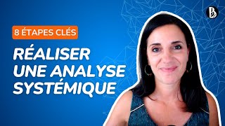 Comment réaliser une analyse systémique 8 étapes clés [upl. by Gnilrad]