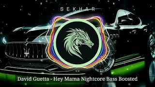 David Guetta  Hey Mama Nightcore Bass Boosted [upl. by Jael]