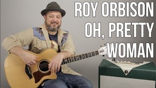 Roy Orbison Oh Pretty Woman Guitar Lesson [upl. by Autrey]