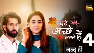 Bade Achhe Lagte Hain Season 4 New promo Nakul Mehta Disha Parmar  Released date [upl. by Retsehc]