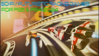 SciFi  Futuristic Racing Games For PS5 amp PS4  2024 [upl. by Humfried]