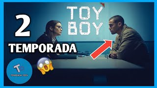 TOY BOY TEMPORADA 2 😱 Esto Es TODO Lo Que Sabemos [upl. by Suehtomit]