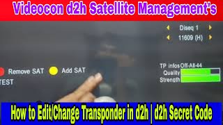 Videocon d2h Satellite Management ⚡  How to EditChange Transponder in d2h  d2h Secret Code [upl. by Sophia]