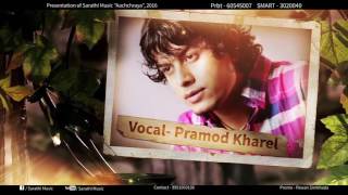 Pramod Kharel New Super Hit Song Dui Aakhama By Kastup Panta दुई आँखामा 2016 [upl. by Tergram]