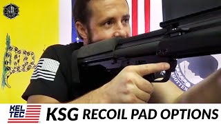 KEL TEC KSG Recoil Pad Cheek Pad Options  KSG Accessories [upl. by Salvay]