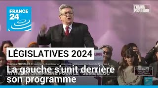 Législatives 2024  la gauche sunit derrière son programme • FRANCE 24 [upl. by Ycnaf]