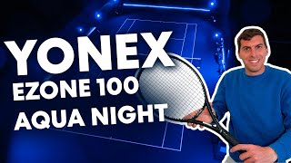 RECENSIONE YONEX EZONE 100 ACQUA NIGHT  Sempre al top [upl. by Assirek]