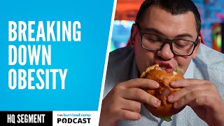 Breaking Down Obesity [upl. by Rbma]