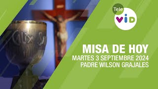 Misa de hoy ⛪ Martes 3 Septiembre de 2024 Padre Wilson Grajales TeleVID MisaDeHoy Misa [upl. by Filler]