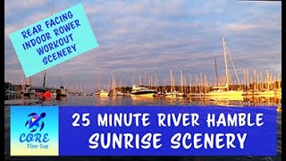 Indoor Rowing Scenery 4K HD 25 Minute River Hamble Sunrise RPOV [upl. by Edrahc535]