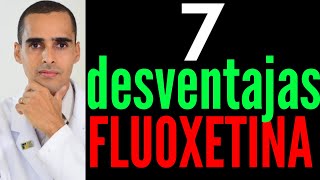 7 desventajas de la FLUOXETINA porqué no usar la FLUOXETINA [upl. by Gervais402]