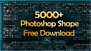 How to add custom shape in photoshop CC 2024 5000 Custom Shapes free download [upl. by Ettevahs]