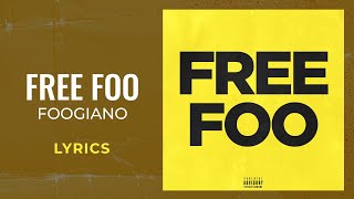 Foogiano  Free Foo LYRICS [upl. by Ole]