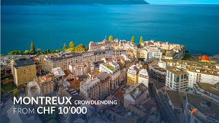 MONTREUX  Crowdlending opportunity from CHF 10000 [upl. by Ambrogio703]