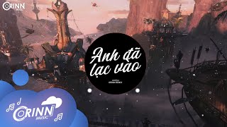 Anh Đã Lạc Vào Orinn Remix  Green  Anh Đã Lạc Vào Cả Một Bầu Trời Yêu Dấu Này Remix Tik Tok [upl. by Aleacim909]