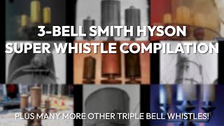 3Bell Smith Hyson Super Whistle Compilation [upl. by Seldun]