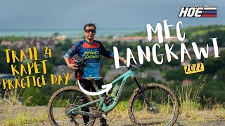 MTB Langkawi MEC 2022  Trail 4 Kapet  Practice Day  Wet amp Muddy [upl. by Faydra745]