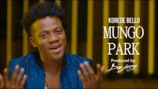 Korede Bello  Mungo ParkProd by Don Jazzy  NEW [upl. by Zoha]