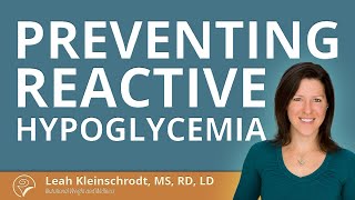 Preventing Reactive Hypoglycemia  Ask a Nutritionist [upl. by Eatton]