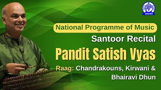 Pandit Satish Vyas  Santoor Recital II National Programme of Music [upl. by Beltran]