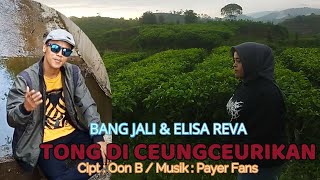 quotTONG DI CEUNGCEURIKANquot Cover  BANG JALI amp ELISA REVA [upl. by Zehe]