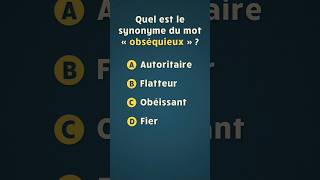 Quel est le synonyme du mot « obséquieux »  🤨  Quiz de français [upl. by Nnairrehs]