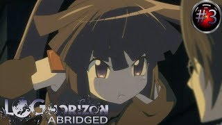 Log Horizon Abridged Episode 3 [upl. by Ahcatan]