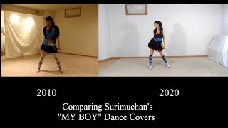 Surimuchan Dance Cover Comparisons  MY BOY 2010 and 2020 [upl. by Ledif]