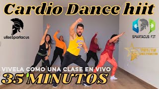 Cardio Dance Hiit Routine ft Ulises Spartacus  35 Min de Cardio Dance  Baja de peso bailando [upl. by Krm]