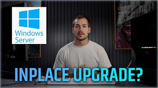 Is it possible to InPlace Upgrade Windows Server Heres How [upl. by Gearalt]