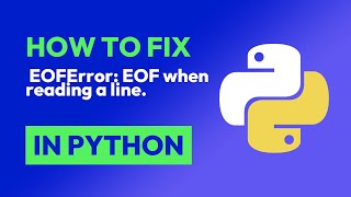 How to fix EOFError EOF when reading a line in Python [upl. by Sirromal]