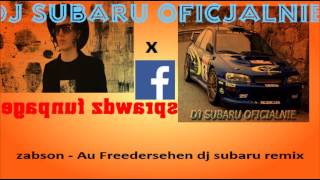 Żabson  Au Freedersehen DJ Subaru Remix OFFICIAL [upl. by Weatherby263]