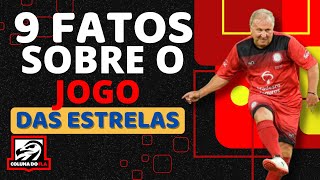 9 FATOS SOBRE O JOGO DAS ESTRELAS [upl. by Tchao]