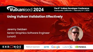 Vulkanised 2024 Using Vulkan Validation Effectively  Jeremy Gebben [upl. by Dlanger]