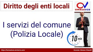 SELEZIONE da Diritto degli enti locali  COD267  Lezione 46  Servizi del comune Polizia locale [upl. by Cochran363]