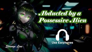 ASMR Abducted by a Possessive Alien  Yandere Roleplay [upl. by Oicanata]