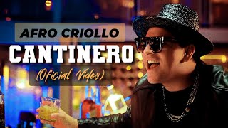 Afro Criollo  Cantinero Oficial Video [upl. by Araccot]