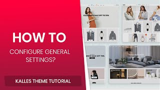 08 How to configure General Settings  Kalles Shopify theme part 02 [upl. by Jolda]