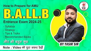 AMU BALLB 2024  How to prepare for BALLB Entrance 2425  Syllabus  Books  Yasir Ali Classes [upl. by Duff]