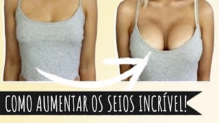 COMO AUMENTAR OS SEIOS NATURALMENTE INCRÍVEL [upl. by Yelsiap]