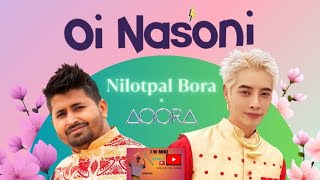 OI NASONI  KPOP BIHU  NILOTPAL BORA X AOORA  SACHIN BARUAH  DIMPU BARUAH  AUSTRIYANA  KLANZ [upl. by Elbon]